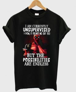 Deadpool I Am Currently Unsupervised T-Shirt