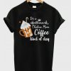 It’s A Hallmark Christmas Movie And Coffee Kind Day T-Shirt