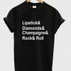 Lipstick and Diamond and Champagne and Rock n Roll T-Shirt
