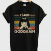 Mia Wallace I Said Goddamn T-Shirt