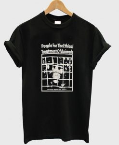 People For The Ethical Treatment Of Animals T-Shirt