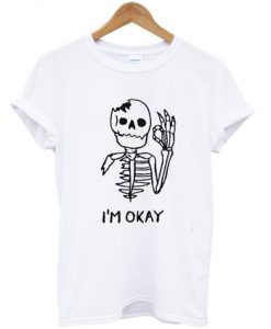 Skull I’m Okay T-Shirt