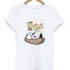 If You Love Me Let Me Sleep Snoopy T-Shirt