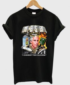 Rip Jeffrey Epstein I Committed Suicide T-Shirt