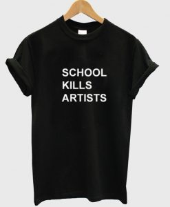 School Kills Artists T-Shirt