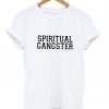 Spiritual Gangster T-Shirt