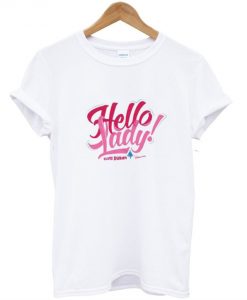 Elvis Duran and the Morning Show Hello Lady T-Shirt