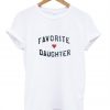 Favorite Daughter T-Shirt