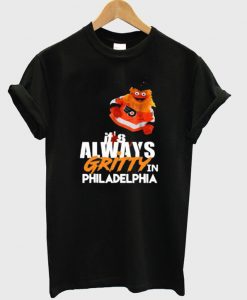 It’s Always Gritty In Philadelphia Keep It Gritty Flyers Fan T-Shirt