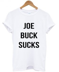 Joe Buck Sucks T-Shirt