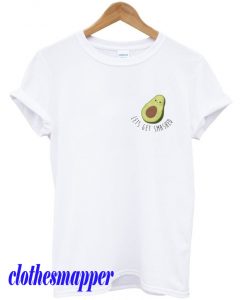 Lets Get Smashed Avocado T-Shirt