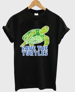 Save The Turtles T-Shirt