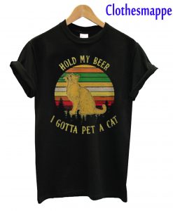 Hold My Beer I Got To Pet a Cat Sunset T-Shirt