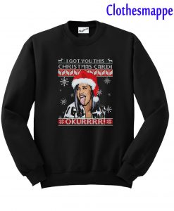I Got You This Christmas Cardi B Sweatshirt