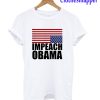 Impeach Obama T-Shirt
