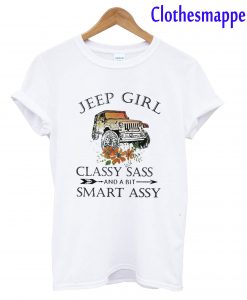 Jeep Girl Classy Sassy And A Bit Smart Assy T-Shirt