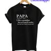Papa Like A Grandpa But So Much Cooler T-Shirt