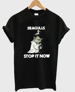 Yoda Seagulls Stop It Now T-Shirt