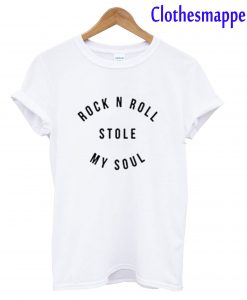 Rock N Roll Stole My Soul T-Shirt