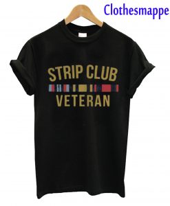 Strip Club Veteran T-Shirt