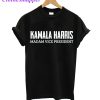 Kamala Hariis Madam Vice President T-Shirt