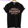 Knuckle Sandwich Artist T-Shirt
