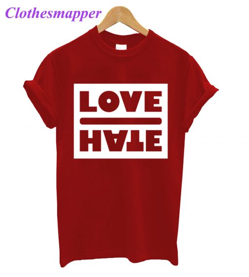 Love Hate T-Shirt