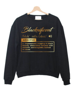 Blacknificent sweatshirt