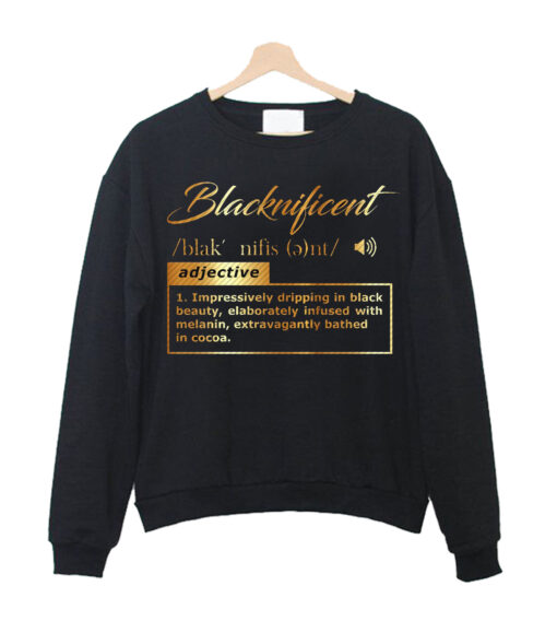 Blacknificent sweatshirt