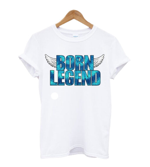 Born Legend T Shirt