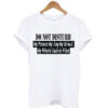 Do Not Disturb t shirt