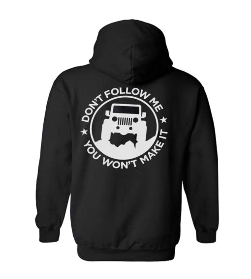 Dont follow me hoodie
