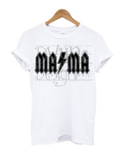 Mama t Shirt