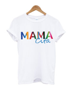 Mamacita Shirt,