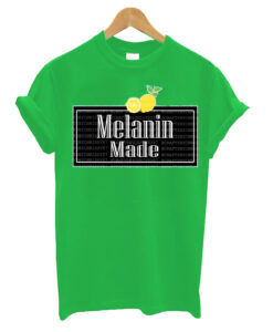 Melanin Made T Shirt