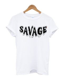 Savage T Shirt