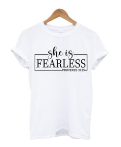 She is Fearless t shirt