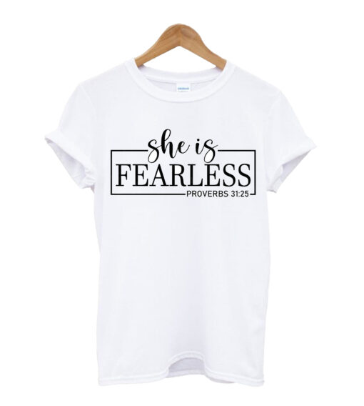 She is Fearless t shirt