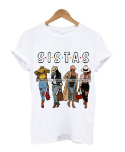 Sistas T Shirt