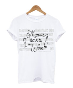 mamas time to wine t shirt