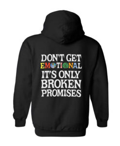 Don't get emotional Hoodie