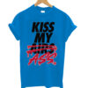 Kiss My Ass T-shirt