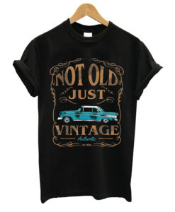 Not Old Just Vintage T-Shirt