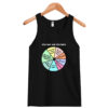 Once In A Lifetime - You May Ask Yourself Pie Chart Tanktop
