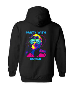 Party with Borgs HOODIE