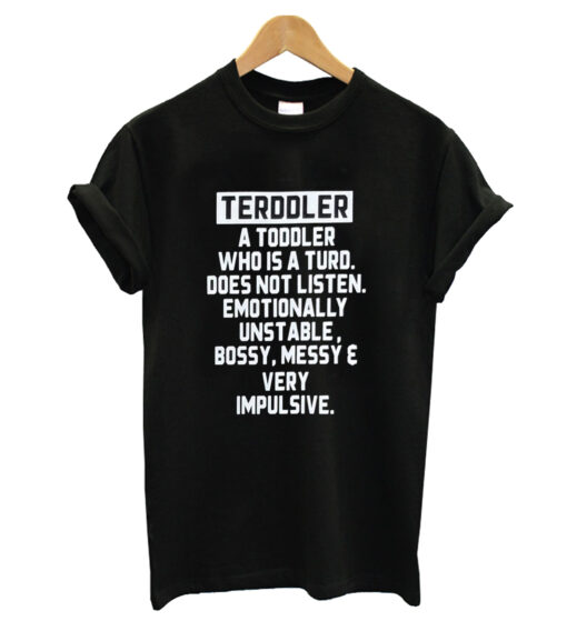 Terrdler toddler T- Shirt