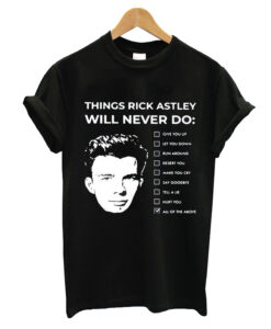 Things Rick Astley T-Shirt