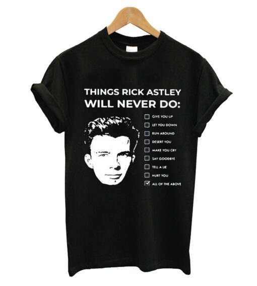 Things Rick Astley T-Shirt