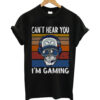 can’t hear you T-Shirt