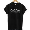 Coffe T-Shirt